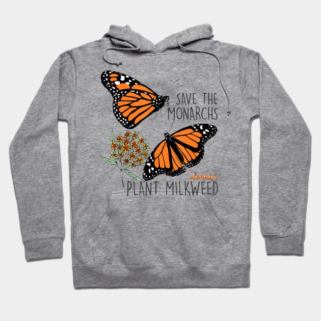 Save The Monarchs Plant Some Milkweed Butterfly Gift Hoodie by adrinalanmaji